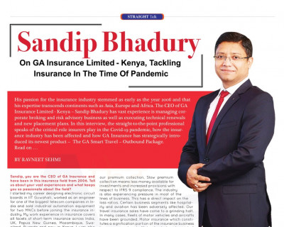 GA Insurance CEO,Sandip Bhadury’s Interview On Tackling Insurance in The Time Of Pandemic